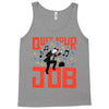 quit your job! Tank Top