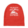 all aboard hot mess express train Baby Beanies