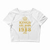 kings are born in 1988 Crop Top