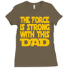 the force is strong with this dad Ladies Fitted T-Shirt