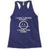 i cant brain today Racerback Tank