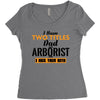 I Have Two Titles Dad And Arborist And I Rock Them Both Women's Triblend Scoop T-shirt
