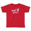 ballet like a sport only harder Toddler T-shirt