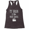 my brain is 90% movie quotes Racerback Tank