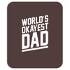 world's okayest dad funny Mousepad
