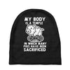 my body is a temple in which a lot of pigs have been sacificed Baby Beanies