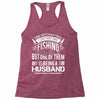 There Aren't  Many Things I Love More Than Fishing Racerback Tank