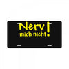 nerv mich nicht! License Plate
