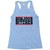 bonjour bitches Racerback Tank