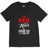 red hair the crown you never take off V-Neck Tee