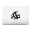 last clean t shirt Accessory Pouches