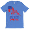 I Have an American Dream T-Shirt