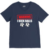 warning i kick balls V-Neck Tee