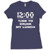time to drink my lunch Ladies Fitted T-Shirt