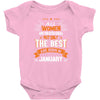 All Women Created Equal But The Best Born In January Baby Onesie