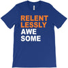 relentlessly awesome T-Shirt