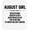 August Girl Hated By Many Mousepad