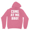 Come At Me Bro Unisex Hoodie