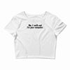 no i will not fix your computer Crop Top