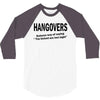 hangovers you kicked ass bro funny cool party booze alcohol geek shirt 3/4 Sleeve Shirt