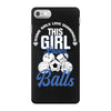 Some Girls Love Diamonds This Girl Loves Balls iPhone 7 Case