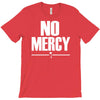no mercy T-Shirt