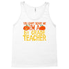 you can't scare me i'm a 1st grade teach Tank Top
