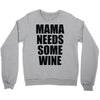 mamma needs some vino divertente Crewneck Sweatshirt