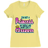 not princess queen Ladies Fitted T-Shirt