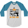 IF SON CAN'T FIX IT THAN NO ONE CAN FIX IT 3/4 Sleeve Shirt