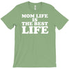 mom life is the best life T-Shirt