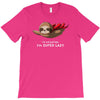 super lazy T-Shirt