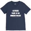 i am unable to quit as i am currently too legit V-Neck Tee