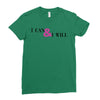 i can &amp; i will Ladies Fitted T-Shirt