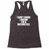 i don&rsquo;t snore i dream i&rsquo;m a motorcycle Racerback Tank