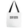 dear santa sent rent Tote Bags