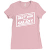 best dad in the galaxy Ladies Fitted T-Shirt