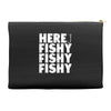 here fishy fishy fishy Accessory Pouches