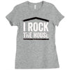 i rock the house Ladies Fitted T-Shirt