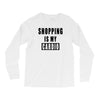shopping is my cardio !! t shirt  shopping is my cardio graphic  t,,, Long Sleeve Shirts