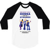 One Night Only Donna And The Dynamos 3/4 Sleeve Shirt