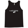 funny t shirt i'm not satisfied until you're not satisfied rude tee Tank Top