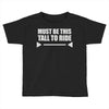 must be this tall to ride Toddler T-shirt