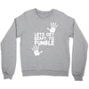 lets get ready to fumble Crewneck Sweatshirt