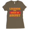 Legends Are Born In August Ladies Fitted T-Shirt