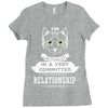 I Am Cat Actually In A Very Commited Relationship Ladies Fitted T-Shirt
