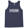 all i care about is cycling and maybe 3 people and food Tank Top