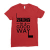 nerdy in a good way Ladies Fitted T-Shirt