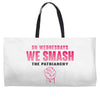 On Wednesdays We Smash The Patriarchy Weekender Totes