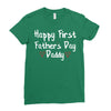 Happy First Father's Day Daddy Ladies Fitted T-Shirt